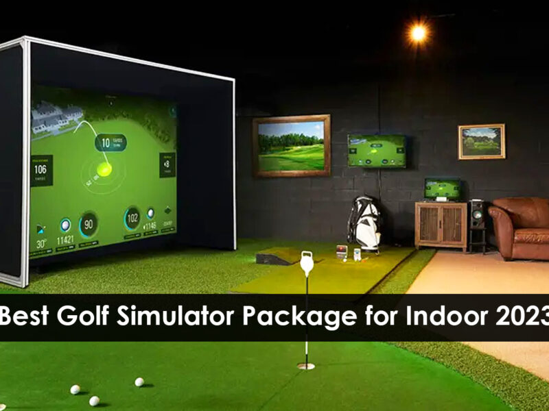 Which is Best Golf Simulator Package for Indoor